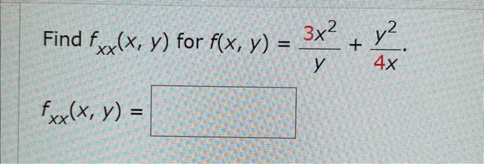 solved-find-fxx-x-y-for-f-x-y-y3x2-4xy2-fxx-x-y-chegg