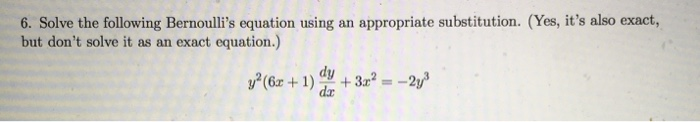 Solved 6. Solve the following Bernoulli's equation using an | Chegg.com