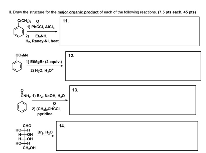 Solved Ii Draw The Structure For The Major Organic Produ Chegg Com
