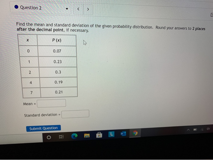 Solved Question 2 51 Find the mean and standard | Chegg.com