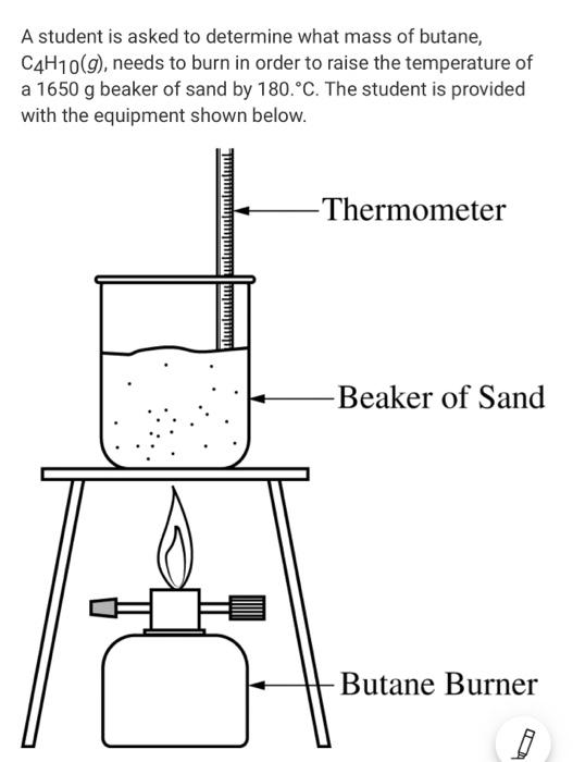 Solved A student is asked to determine what mass of butane,