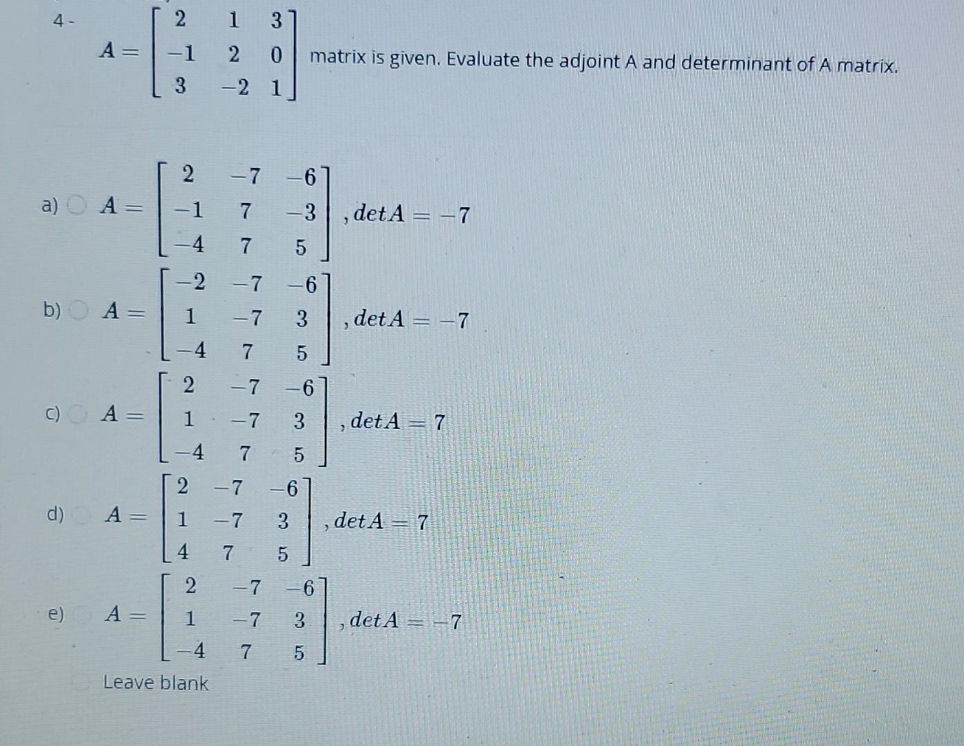 Solved 4. A=⎣⎡2−1312−2301⎦⎤ matrix is given. Evaluate the | Chegg.com