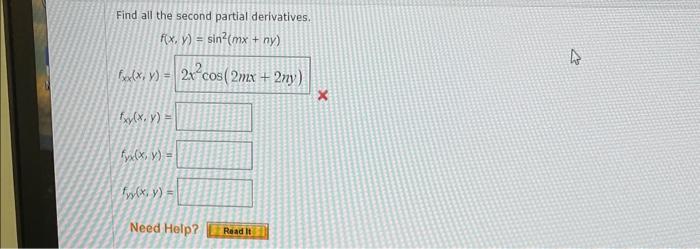 Find all the second partial derivatives. \[ f(x, y)=\sin ^{2}(m x+n y) \] \[ f_{x x}(x, y)= \] \[ f_{x y}(x, y)= \] \[ f_{y c