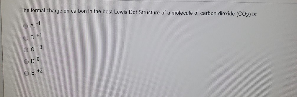 Solved The formal charge on carbon in the best Lewis Dot | Chegg.com