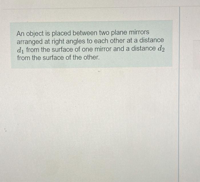 Solved An object is placed between two plane mirrors | Chegg.com