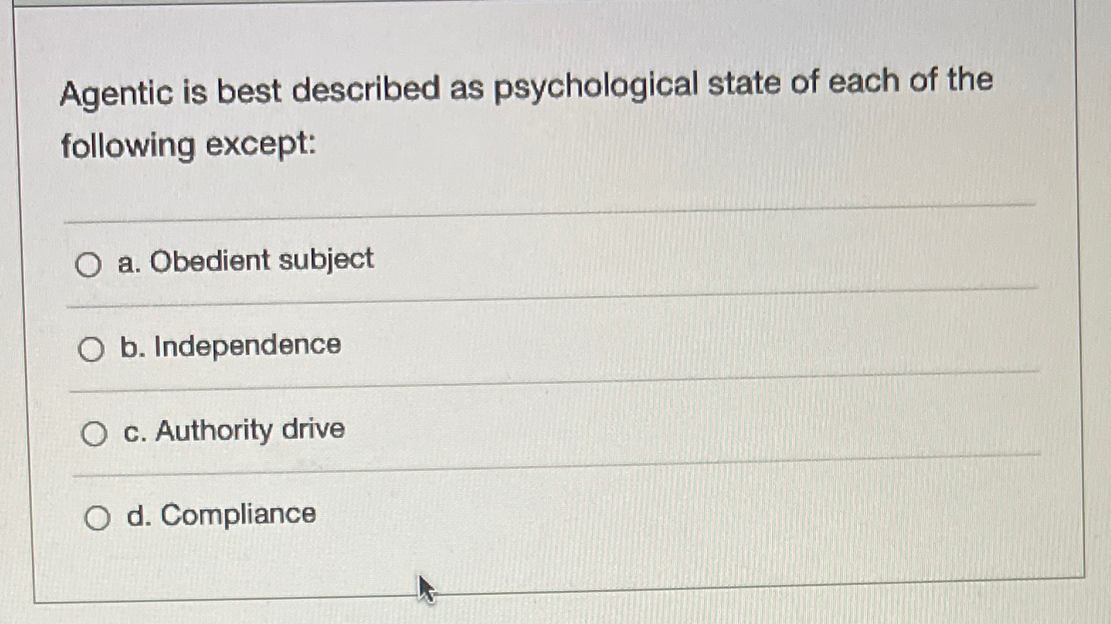 Solved Agentic is best described as psychological state of | Chegg.com