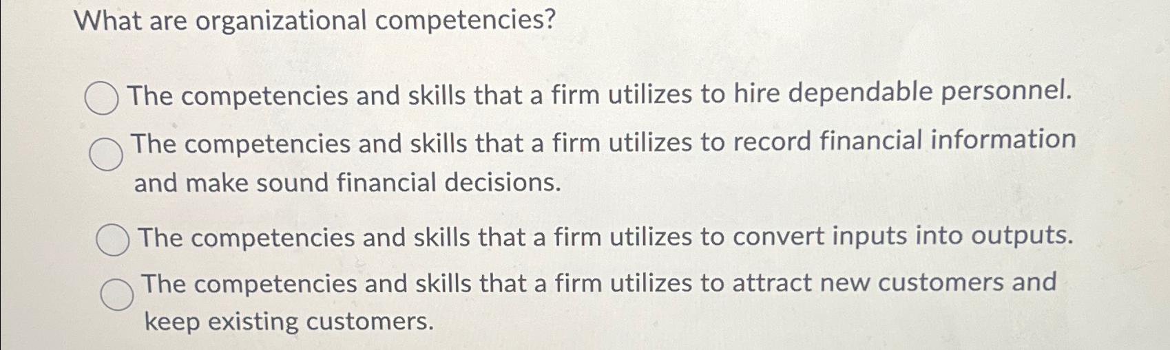 Solved What Are Organizational Competencies?The Competencies | Chegg.com