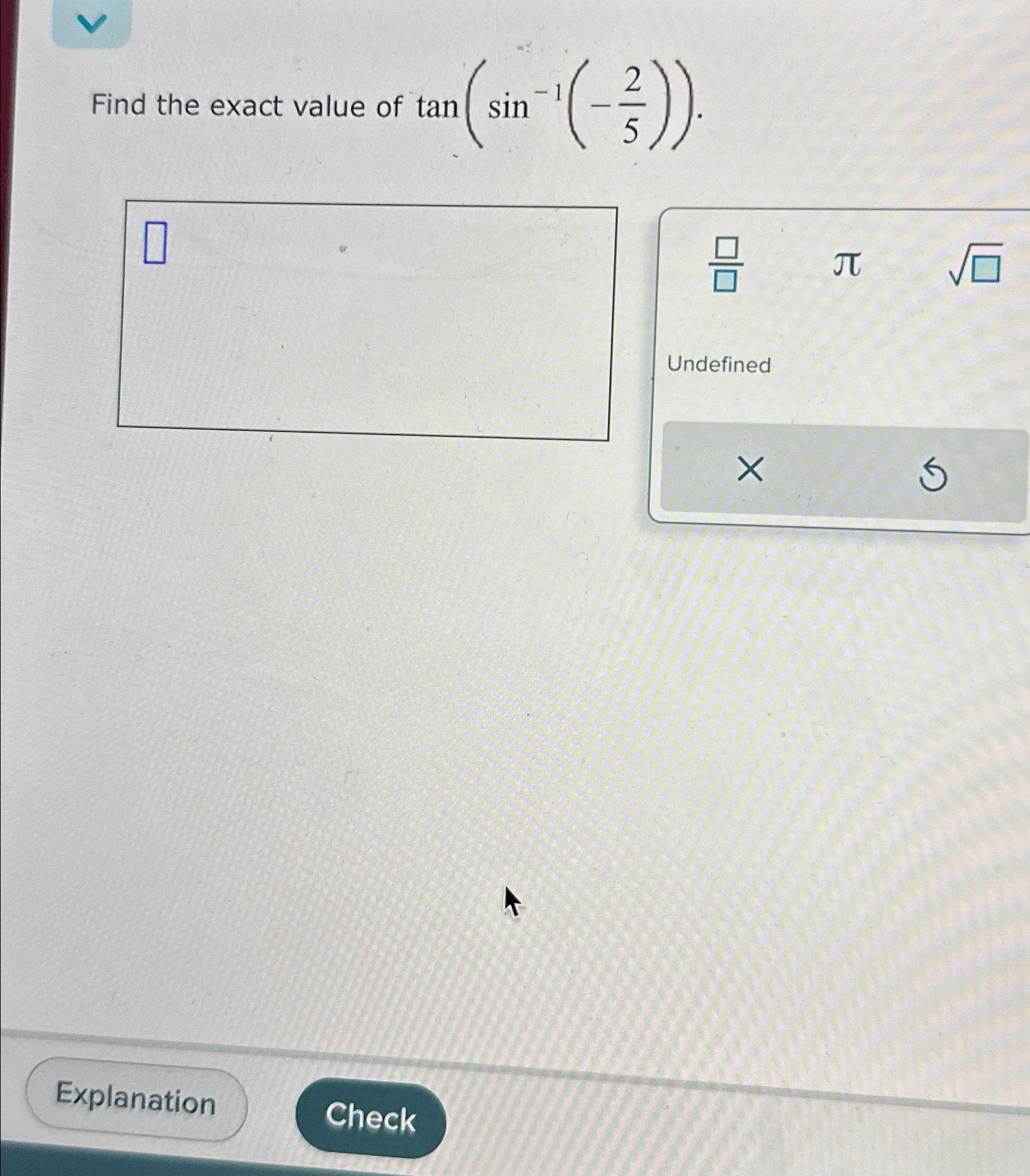 solved-find-the-exact-value-of-tan-sin-1-25-2undefined-chegg