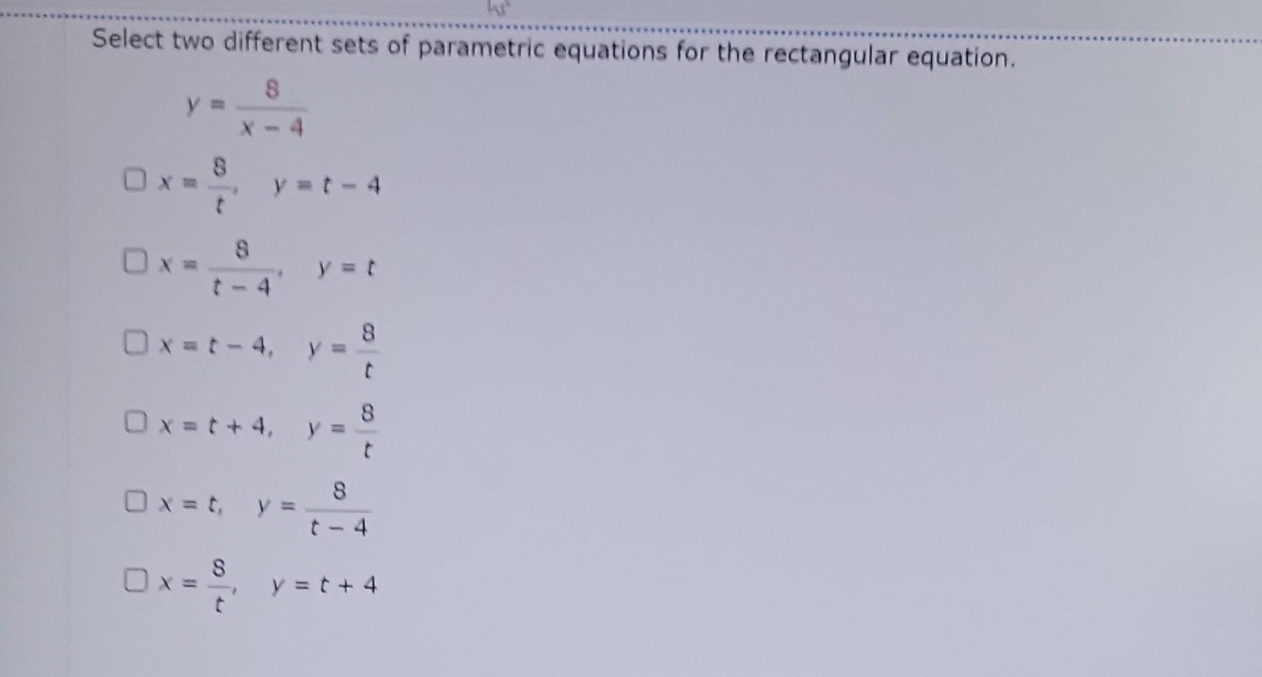 Solved Select two different sets of parametric equations for | Chegg.com