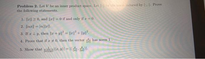 Solved Problem 2. Let V be an inner product space. Let | Chegg.com