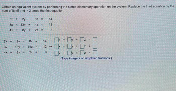 Solved Obtain an equivalent system by performing the stated | Chegg.com