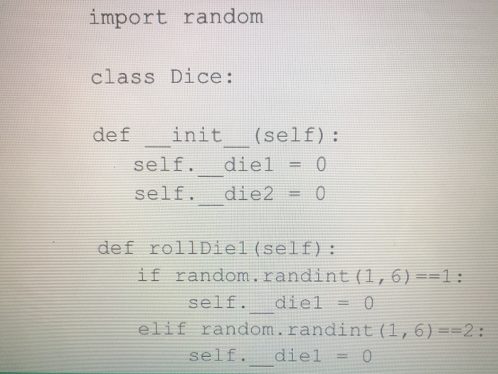 Solved import random class Dice: def init (self): self. diel | Chegg.com