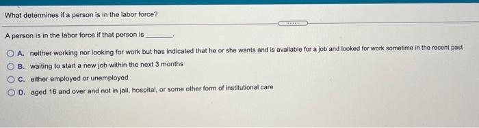 solved-what-determines-if-a-person-is-in-the-labor-force-a-chegg