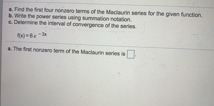 Solved A. Find The First Four Nonzero Terms Of The Maclaurin | Chegg.com