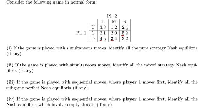 Solved Consider the following game in normal form: L M R U | Chegg.com