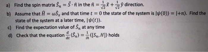 Solved A Find The Spin Matrix Sn N In The N 1 Y D Chegg Com