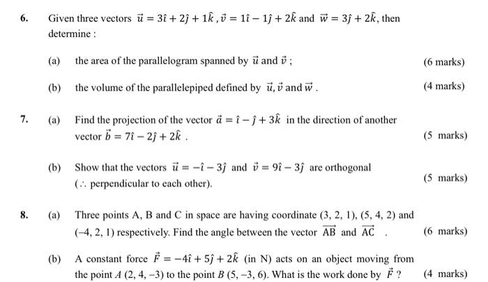 Solved 6. Given three vectors u=3 ^+2 ^+1k^,v=1 ^−1 ^+2k^ | Chegg.com