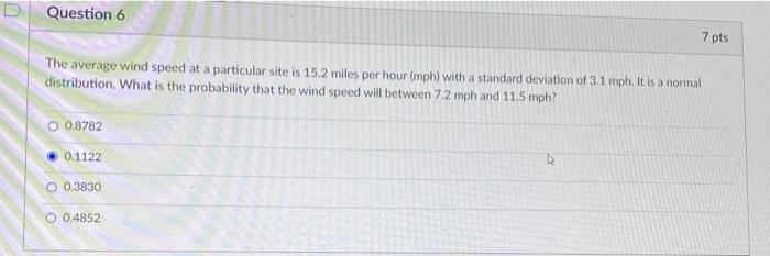 Solved Question 6 7 pts The average wind speed at a | Chegg.com