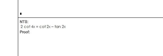 Solved Nts 2 Cot 4x Cot 2x Tan 2x Proof Chegg Com