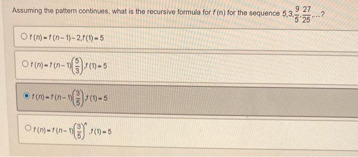 Solved Assuming the pattern continues, what is the recursive | Chegg.com