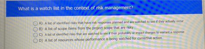 Solved What is a watch list in the context of risk | Chegg.com