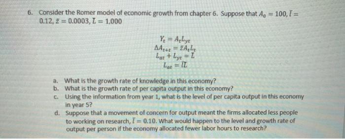 6. Consider the Romer model of economic growth from | Chegg.com