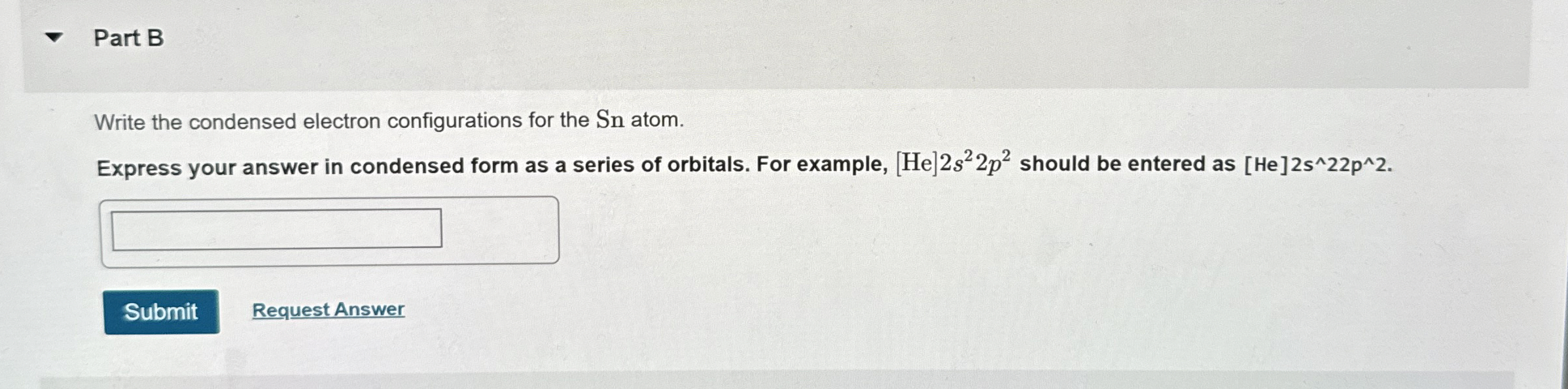 Solved Part BWrite the condensed electron configurations for