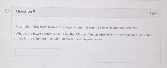 Solved D Question 9 1 Pts A Sample Of 100 Fuses From A Very | Chegg.com