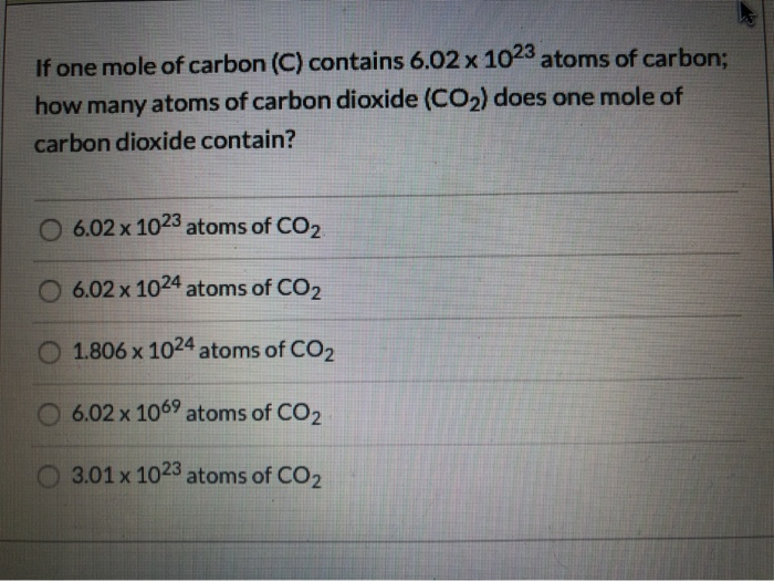 Solved If One Mole Of Carbon C Contains 6 02 X 1023 Atoms Chegg Com Solved If One Mole Of Carbon C Contains 6 02 X 1023 Atoms Chegg Com