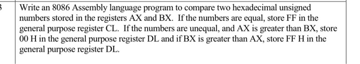 Solved Write an 8086 Assembly language program to compare | Chegg.com