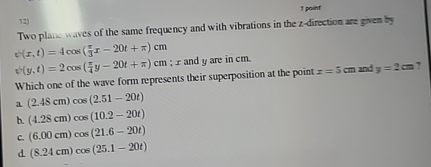 Solved 1 ﻿pointTwo plane waves of the same frequency and | Chegg.com