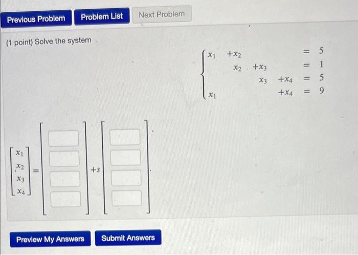 Solved Previous Problem (1 point) Solve the system X1 x2 1 | Chegg.com