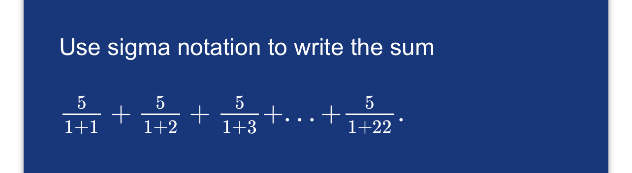 Solved Use sigma notation to write the | Chegg.com