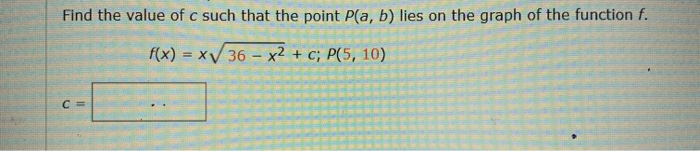 Solved Find the value of c such that the point Pla, b) lies | Chegg.com