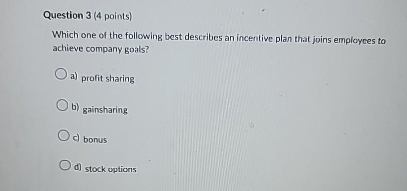 Solved Question 3 (4 ﻿points)Which one of the following best | Chegg.com