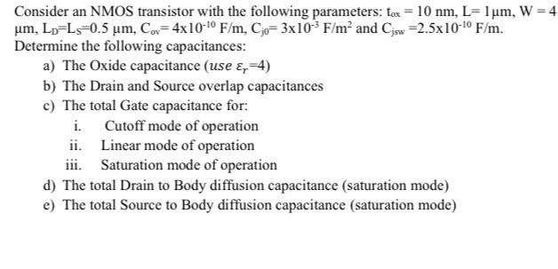 Solved Consider an NMOS transistor with the following | Chegg.com