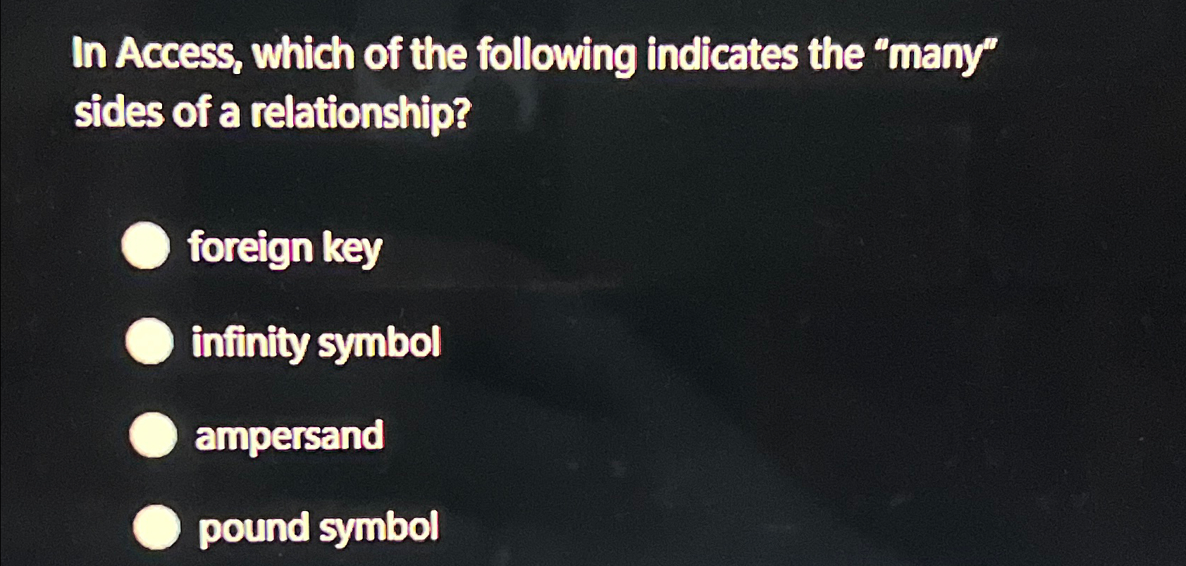 Solved In Access, which of the following indicates the | Chegg.com