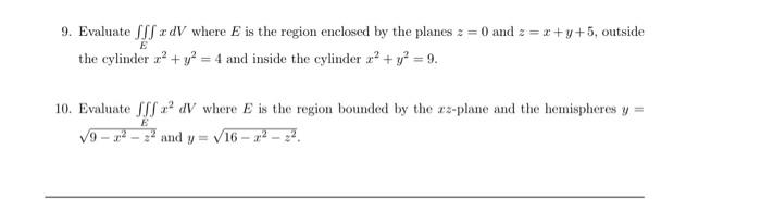 Solved 9. Evaluate ∭ExdV where E is the region enclosed by | Chegg.com