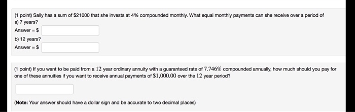 Solved (1 point) Sally has a sum of $21000 that she invests | Chegg.com