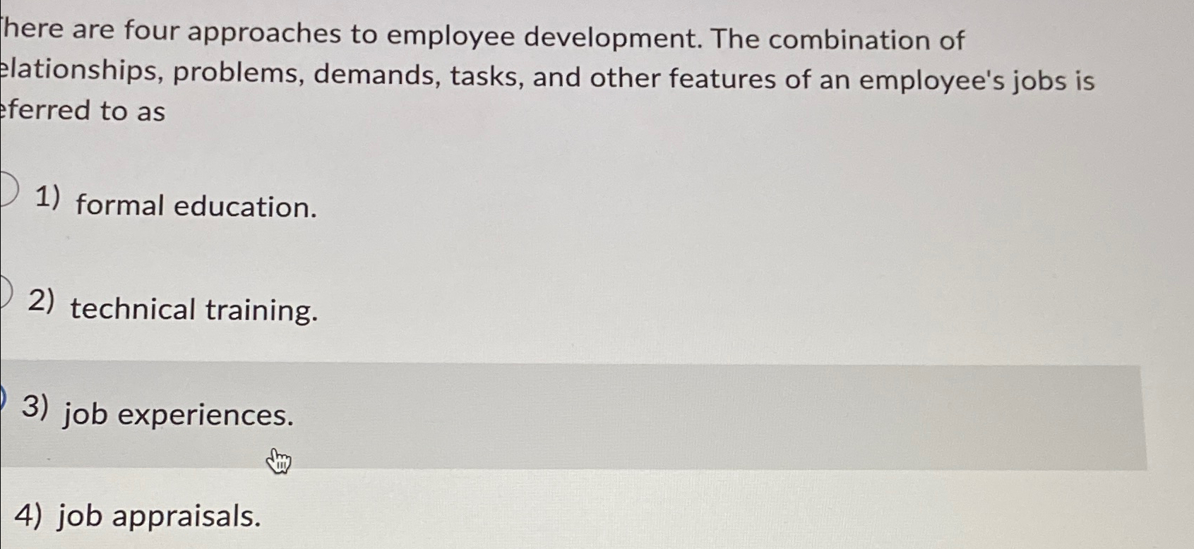 Solved here are four approaches to employee development. The | Chegg.com