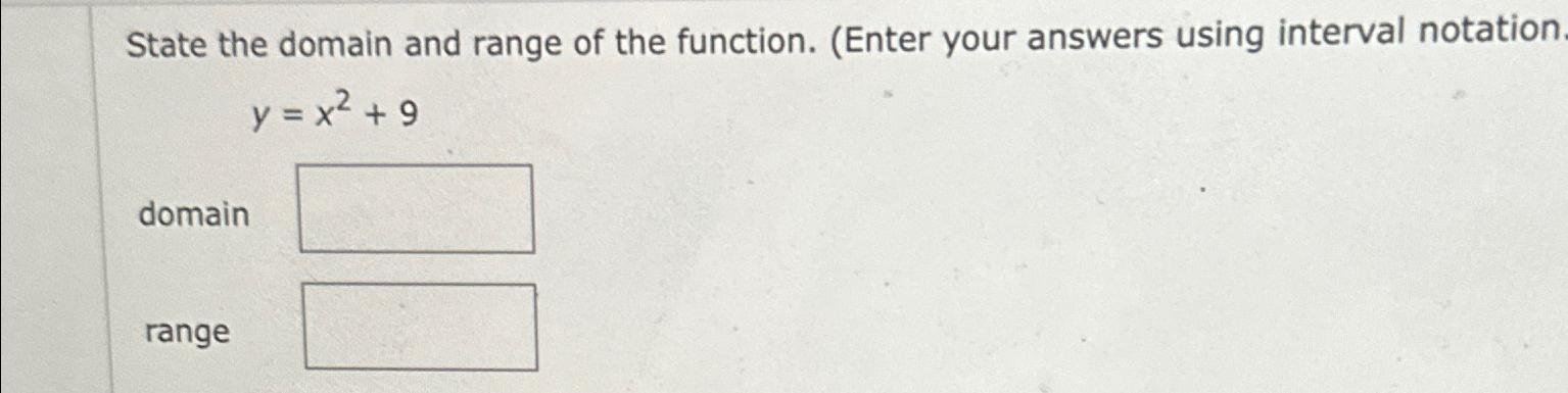 Solved State the domain and range of the function. (Enter | Chegg.com