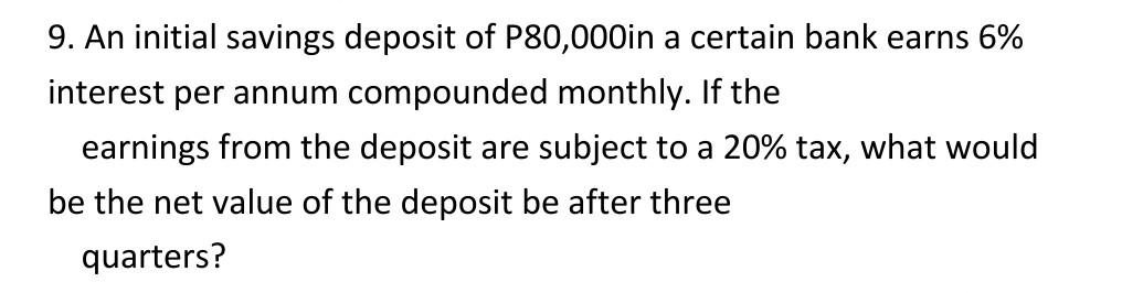 Solved 9. An initial savings deposit of P80,000in a certain | Chegg.com