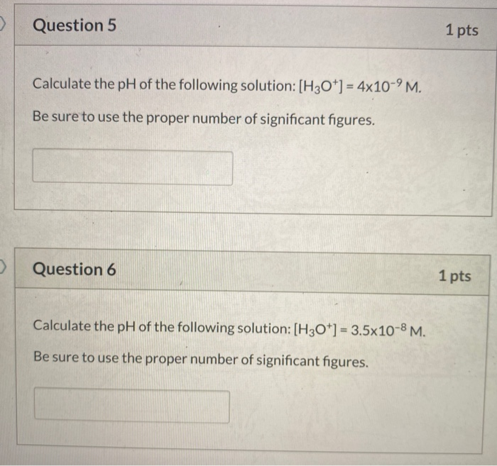 Solved Question 5 1 pts Calculate the pH of the following | Chegg.com