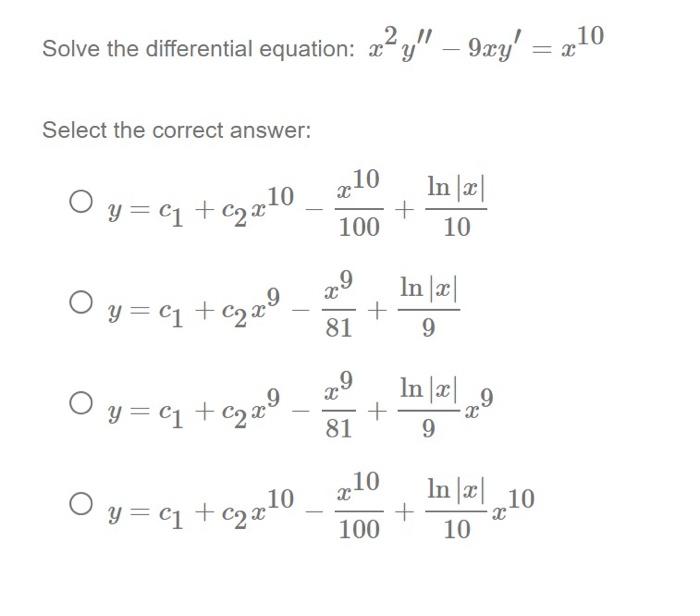 Solved Solve The Differential Equation X2y′′−9xy′x10 2745