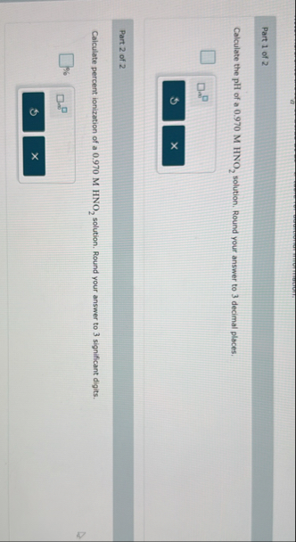 Solved Part 1 of 2Calculate the pH of a 0.970MHNO2 | Chegg.com