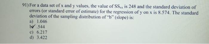 Solved 91) For a data set of x and y values, the value of | Chegg.com