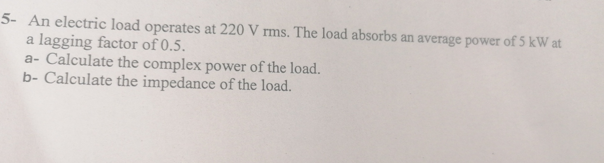 Solved 5- ﻿An electric load operates at 220V ﻿rms. ﻿The load | Chegg.com