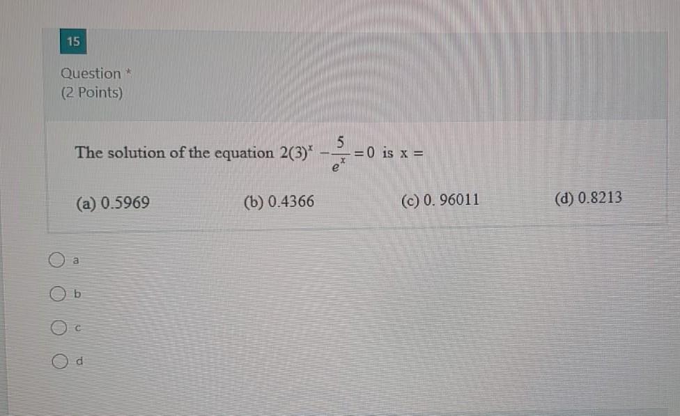 Solved 15 Question (2 Points) The solution of the equation | Chegg.com