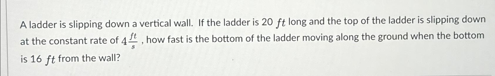 Solved A ladder is slipping down a vertical wall. If the | Chegg.com