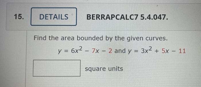 Solved Find The Area Bounded By The Given Curves Y 6 Chegg Com